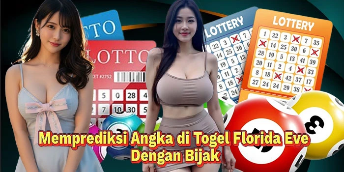 Memprediksi-Angka-di-Togel-Florida-Eve-Dengan-Bijak