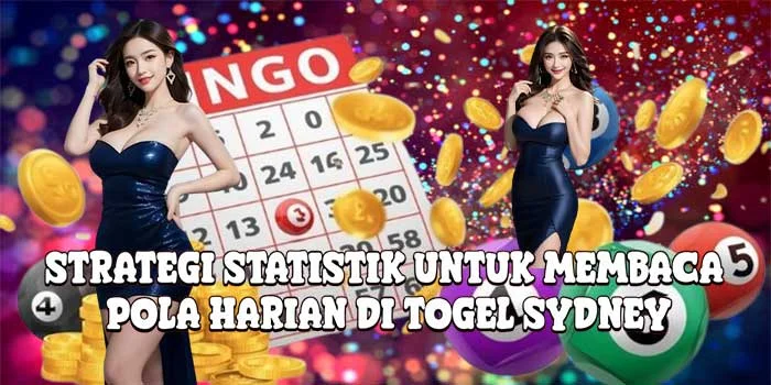 Strategi Statistik untuk Membaca Pola Harian di Togel Sydney